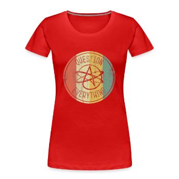 Science athée Athéisme Tout remettre en question - T-shirt bio Premium Femme - rouge - Devant - Mia (176cm)