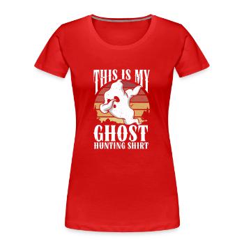 C’est ma chemise de chasse aux fantômes Chasseur paranormal - T-shirt bio Premium Femme - rouge - Devant - Mia (176cm)