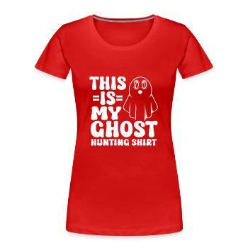C’est ma chemise de chasse aux fantômes Chasseur paranormal - T-shirt bio Premium Femme - rouge - Devant - Mia (176cm)