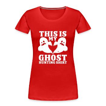 C’est ma chemise de chasse aux fantômes Chasseur paranormal - T-shirt bio Premium Femme - rouge - Devant - Mia (176cm)