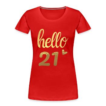 Hello 21 doré - T-shirt bio Premium Femme - rouge - Devant - Mia (176cm)