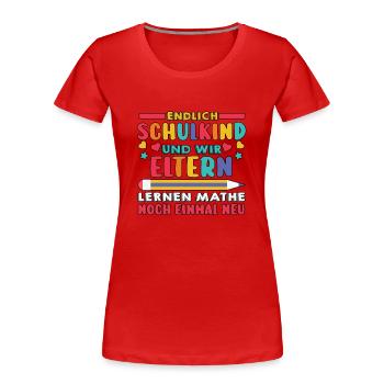 Parents Écolier École primaire Première classe Inscription - T-shirt bio Premium Femme - rouge - Devant - Mia (176cm)