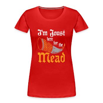 I'm just here for the mead - Frauen Premium Bio T-Shirt - Rot - Vorne - Mia (176cm)