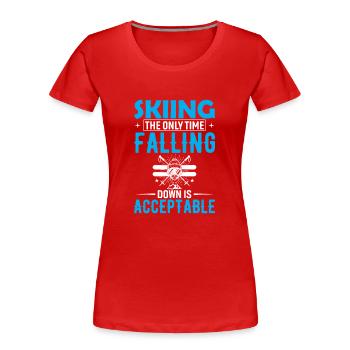 Skifahren: Nur ein Sturz ist akzeptabel. - Frauen Premium Bio T-Shirt - Rot - Vorne - Mia (176cm)