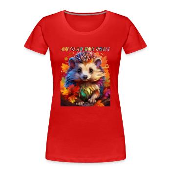 HEDGEHOG AUTUMN HAS COME - Women's Premium Organic T-Shirt - red - Front - Mia (176cm)