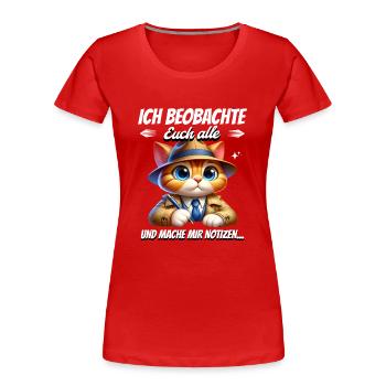 I'm watching you all and taking notes - Women's Premium Organic T-Shirt - red - Front - Mia (176cm)