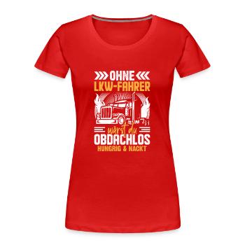 LKW-Fahrer Trucker Fernfahrer Obdachlos - Frauen Premium Bio T-Shirt - Rot - Vorne - Mia (176cm)