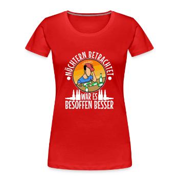 A bucket of beer could still save the day - Women's Premium Organic T-Shirt - red - Front - Mia (176cm)