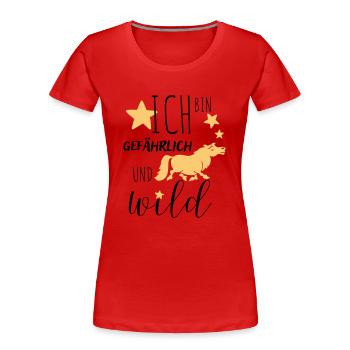 Ich bin und wild! - Frauen Premium Bio T-Shirt - Rot - Vorne - Mia (176cm)