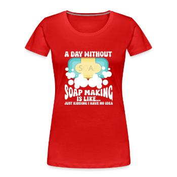 Soap Making Soap Maker - Women's Premium Organic T-Shirt - red - Front - Mia (176cm)