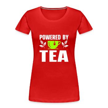 Citations d’un buveur de thé amateur de thé propulsé par le thé - T-shirt bio Premium Femme - rouge - Devant - Mia (176cm)