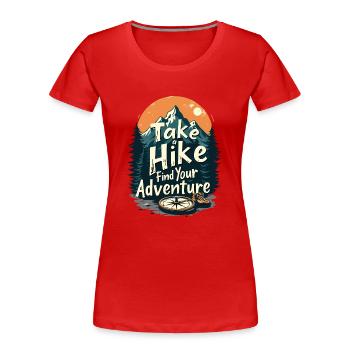 MACHEN SIE EINE WANDERUNG FINDEN SIE IHR ABENTEUER - Frauen Premium Bio T-Shirt - Rot - Vorne - Mia (176cm)