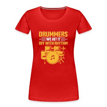 Trommler Wir verstehen uns gut mit Rhythmus Drumming Drum D - Frauen Premium Bio T-Shirt - Rot - Vorne - Mia (176cm)