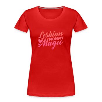 Lesbische Mami-magie - Frauen Premium Bio T-Shirt - Rot - Vorne - Mia (176cm)