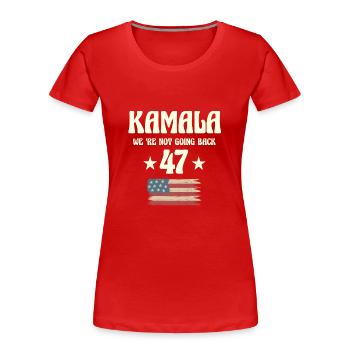 We are not going back kamala Us - Women's Premium Organic T-Shirt - red - Front - Mia (176cm)