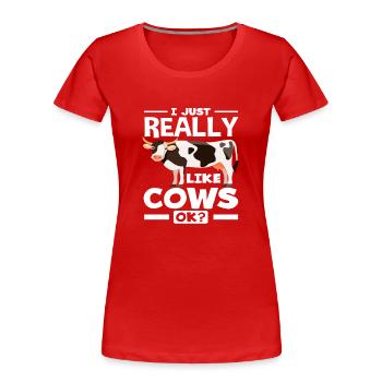 Ich Mag Kühe Wirklich Ok Kuh Fan - Frauen Premium Bio T-Shirt - Rot - Vorne - Mia (176cm)