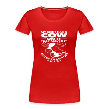 Meine Kleidung Hat Eine Kuh Drauf Das Macht Es - Frauen Premium Bio T-Shirt - Rot - Vorne - Mia (176cm)