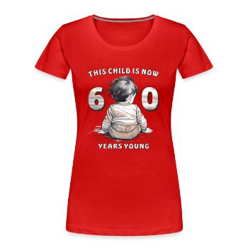 Child 60. Birthday - Frauen Premium Bio T-Shirt - Rot - Vorne - Mia (176cm)
