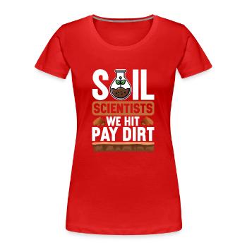 Bodenwissenschaftler Soil Science - Frauen Premium Bio T-Shirt - Rot - Vorne - Mia (176cm)