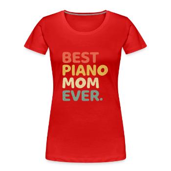 Beste Klaviermutter aller Zeiten Pianistin Musikerin Keyboard Pian - Frauen Premium Bio T-Shirt - Rot - Vorne - Mia (176cm)