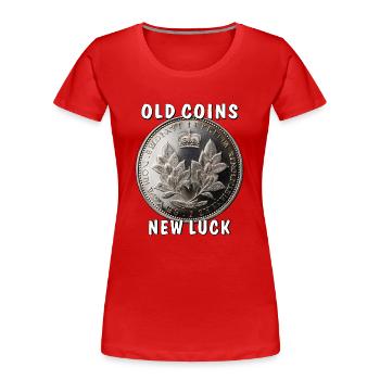 ÖLD COINS NEW LUCK - Frauen Premium Bio T-Shirt - Rot - Vorne - Mia (176cm)