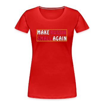 MAKE RUSSIA SMALL AGAIN - Frauen Premium Bio T-Shirt - Rot - Vorne - Mia (176cm)
