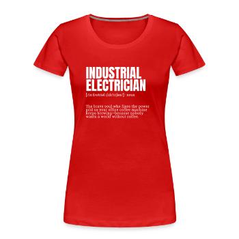men occupations, funny dictionary, electrician gif - Frauen Premium Bio T-Shirt - Rot - Vorne - Mia (176cm)