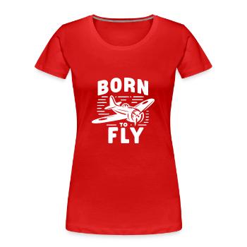 Born to Fly - Women's Premium Organic T-Shirt - red - Front - Mia (176cm)
