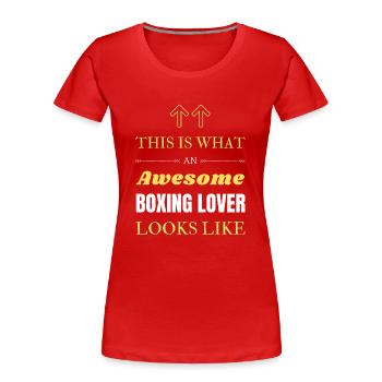 Voici à quoi ressemble un grand amateur de boxe - T-shirt bio Premium Femme - rouge - Devant - Mia (176cm)