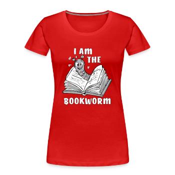 BUCH WURM I AM THE BOOKWORM - Frauen Premium Bio T-Shirt - Rot - Vorne - Mia (176cm)
