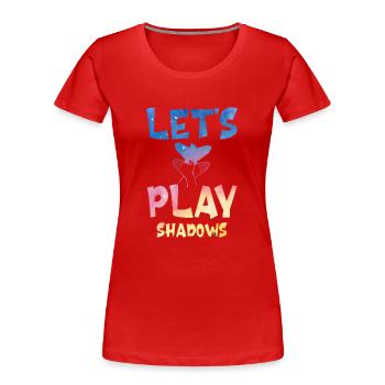 Jouons à Shadows Shadow Puppetry - T-shirt bio Premium Femme - rouge - Devant - Mia (176cm)