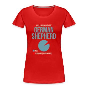 Werde ich mit meinem Deutschen Schäferhund Liebhaber GSD spazieren gehen? - Frauen Premium Bio T-Shirt - Rot - Vorne - Mia (176cm)