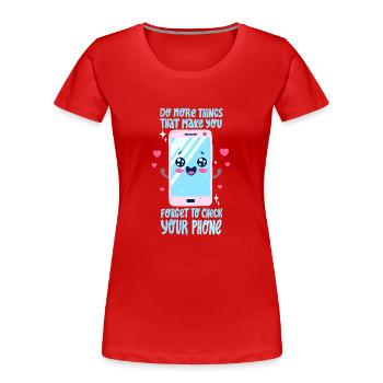 Smartphone Spruch - Frauen Premium Bio T-Shirt - Rot - Vorne - Mia (176cm)