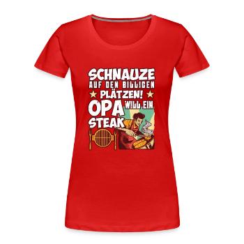 Opi SCHNAUZE AUF DEN BILLIGEN PLÄTZEN OPA WILL - Frauen Premium Bio T-Shirt - Rot - Vorne - Mia (176cm)