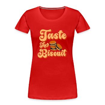 Taste The Biscuit Taste The Goodness - Women's Premium Organic T-Shirt - red - Front - Mia (176cm)