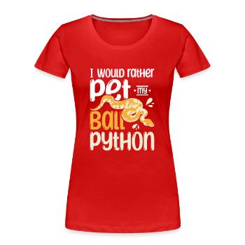 Je préfère caresser mon python royal - T-shirt bio Premium Femme - rouge - Devant - Mia (176cm)