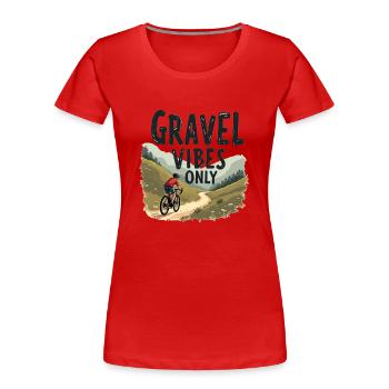 Gravel Vibes Only Gravel Bike Gravel Fahrrad - Frauen Premium Bio T-Shirt - Rot - Vorne - Mia (176cm)