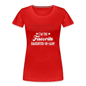 I'm The Favorite Daughter-In-Law - Women's Premium Organic T-Shirt - red - Front - Mia (176cm)