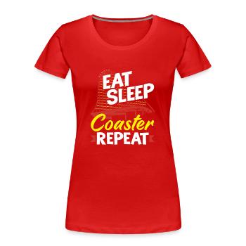 Achterbahn Essen Schlafen Wiederholen - Frauen Premium Bio T-Shirt - Rot - Vorne - Mia (176cm)