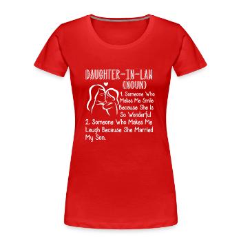 Daughter In Law Definition - Women's Premium Organic T-Shirt - red - Front - Mia (176cm)