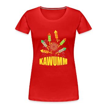 Kawumm Pyrotechniker Böllern Feuerwerk - Frauen Premium Bio T-Shirt - Rot - Vorne - Mia (176cm)