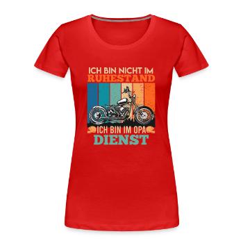 Opi BIN NICHT IM RUHESTAND BIN IM OPA DIENST - Frauen Premium Bio T-Shirt - Rot - Vorne - Mia (176cm)