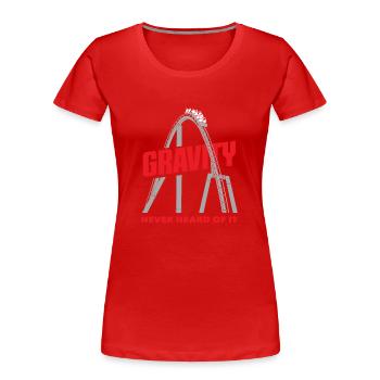 Achterbahn Gravity Nie Gehört - Frauen Premium Bio T-Shirt - Rot - Vorne - Mia (176cm)
