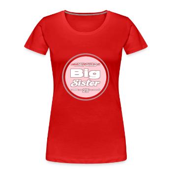 Eltern nur Kind große Schwester - Frauen Premium Bio T-Shirt - Rot - Vorne - Mia (176cm)