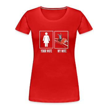 Achterbahnspaß Deine Frau Meine Frau - Frauen Premium Bio T-Shirt - Rot - Vorne - Mia (176cm)