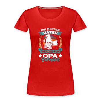 Opi DIE BESTEN VÄTER WERDEN ZUM OPA BEFÖRDERT - Frauen Premium Bio T-Shirt - Rot - Vorne - Mia (176cm)