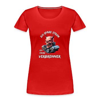 Ich Spare Strom Ich Fahre Verbrenner - Frauen Premium Bio T-Shirt - Rot - Vorne - Mia (176cm)