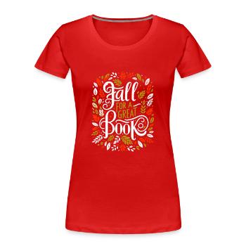 Verlieben Sie sich in ein großartiges Buch Bücher lesen Bücherwurm - Frauen Premium Bio T-Shirt - Rot - Vorne - Mia (176cm)