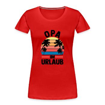 Vacation Vacationer Grandfather Grandpa - Women's Premium Organic T-Shirt - red - Front - Mia (176cm)