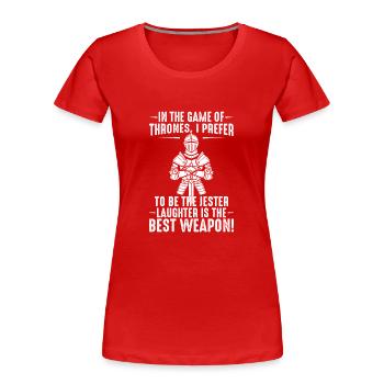 Dans le jeu, je préfère être le bouffon - T-shirt bio Premium Femme - rouge - Devant - Mia (176cm)